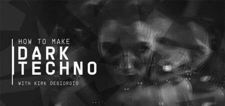 Sonic Academy How to Make: Dark Techno with Kirk Degiorgio TUTORiAL